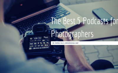 The Best 5 Podcasts for Photographers